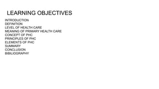 Comprehensive Overview of Primary Health Care Concepts and Elements | PPTX