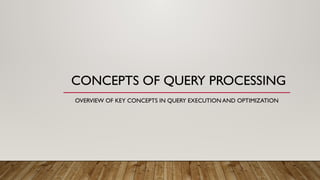 Concepts of Query Processing in ADBMS.pptx