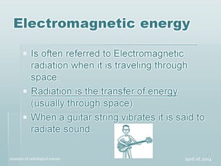 Rad Science Lecture Concepts of radiologic science | PPT