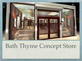Bath Thyme Concept Store
 