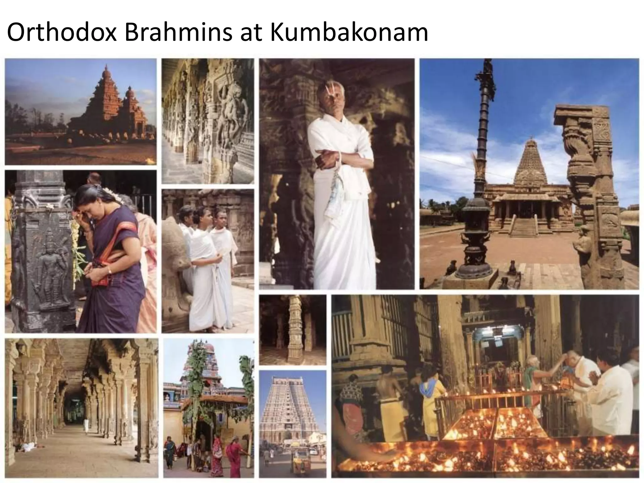 Orthodox Brahmins at Kumbakonam 
 