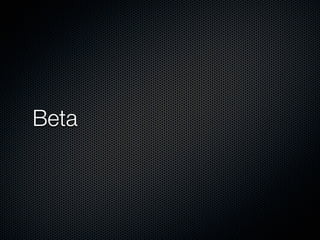 Beta
 