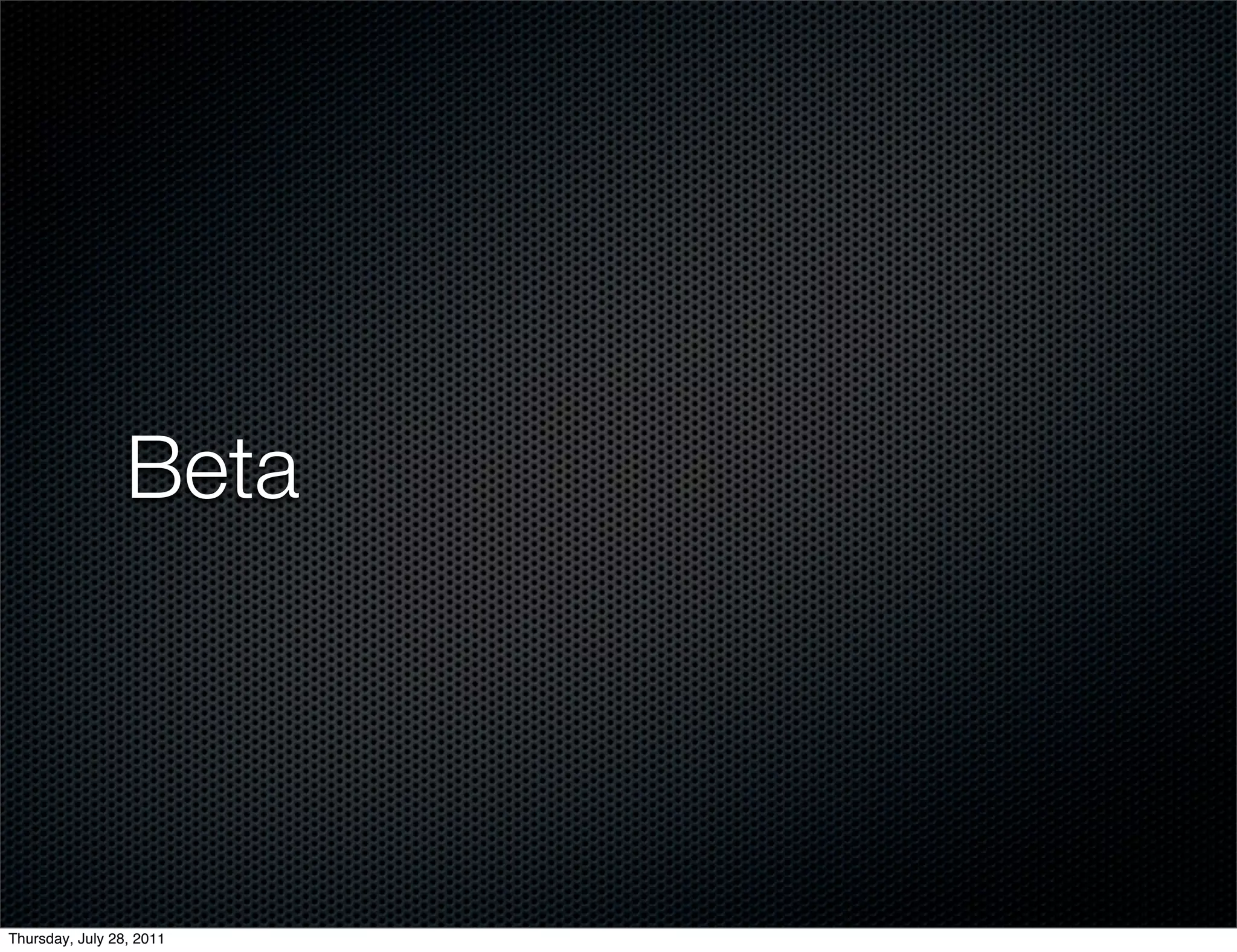 Beta




Thursday, July 28, 2011
 