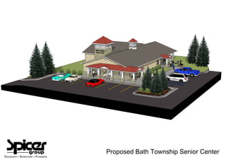 Proposed Bath Township Senior Center
 
