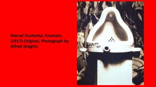 Marcel Duchamp, Fountain,
(1917)-Original, Photograph by
Alfred Stieglitz
 