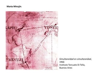 Marta Minujín.
Simultaneidad en simultaneidad,
1966
Instituto Torcuato Di Tella,
Buenos Aires
 