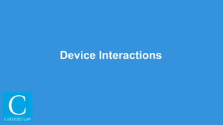 Device Interactions
 