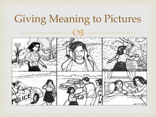 
Giving Meaning to Pictures
 