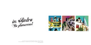 what_linha canvas para merchandising sobre os temas ‘In Sintra be Romantic’,
‘In Sintra be Glamorous’ e ‘In Sintra be in Love’. canvas, saco e etiqueta a ‘fechar’ o conceito.
                                                                            client_Monte da Lua
 