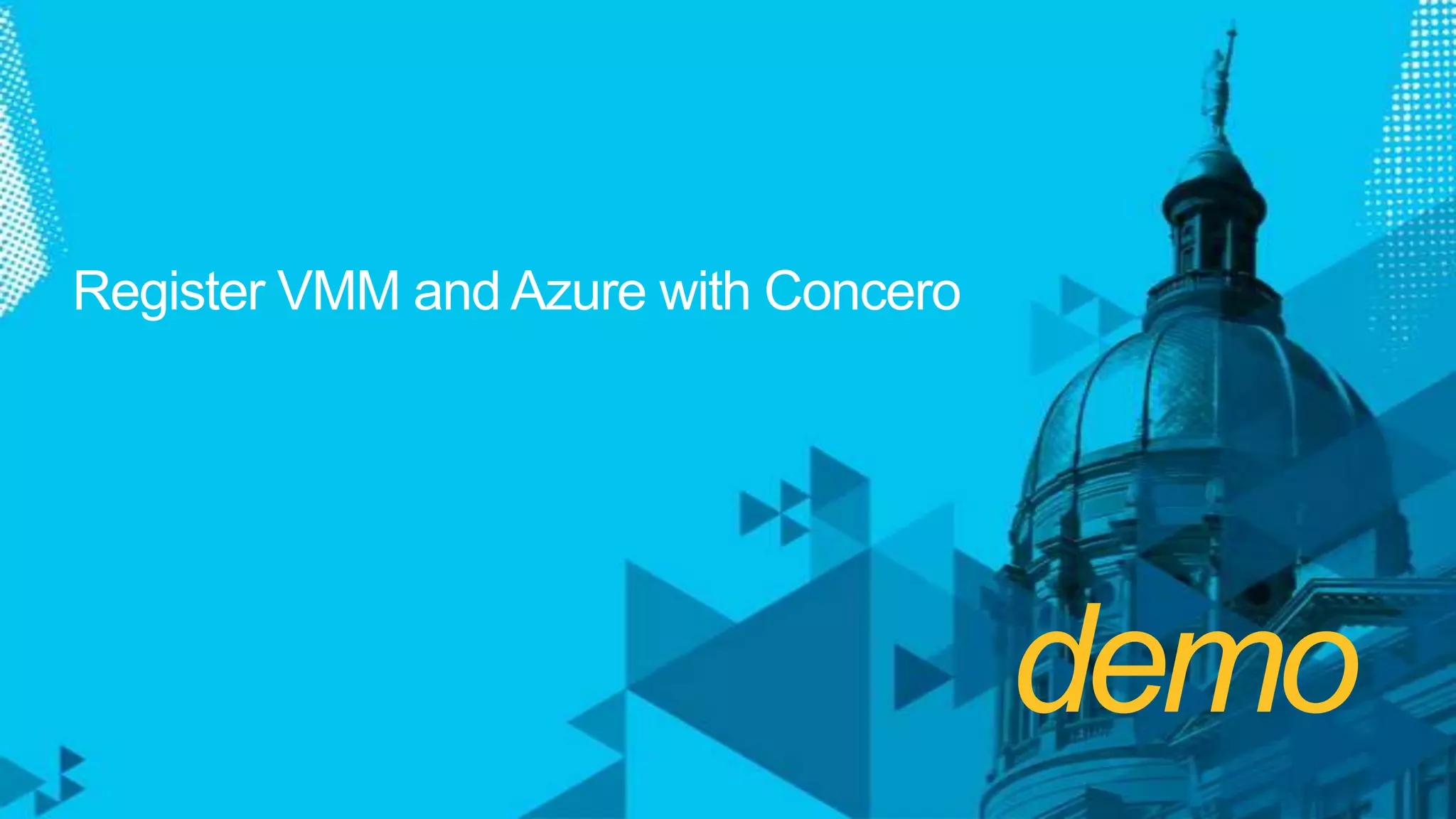 demo Register VMM and Azure with Concero