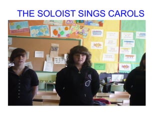 THE SOLOIST SINGS CAROLS 