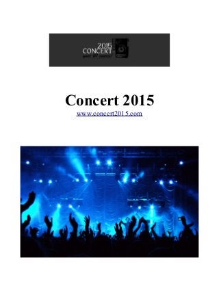 Concert 2015
www.concert2015.com
 