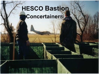 HESCO Bastion
 Concertainer®
 