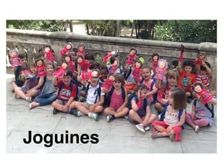 Joguines
 