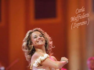 Carla  Maffioletti ( Soprano ) 