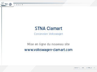 STNA Clamart
Concession Volkswagen
Mise en ligne du nouveau site
www.volkswagen-clamart.com
 
