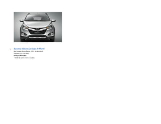  Itavema Motors São João de Meriti
Rua Senador Nereu Ramos , 852 - Jardim Meriti
Telefone:(21) 3755-4093
Serviços Oferecidos:
- Venda de carros novos e usados
 