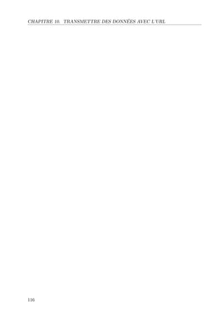 CHAPITRE 10. TRANSMETTRE DES DONNÉES AVEC L’URL

116

 
