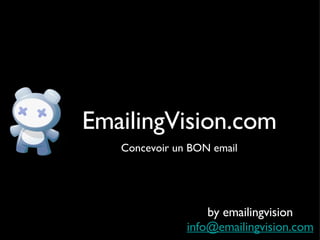 EmailingVision.com ,[object Object],by emailingvision [email_address] 