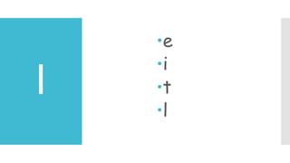 I
e
i
t
l
 