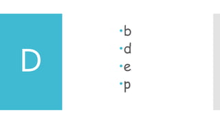 D
b
d
e
p
 