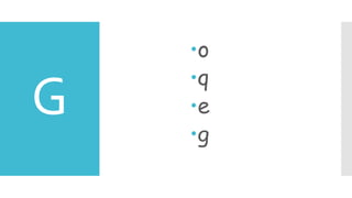 G
o
q
e
g
 