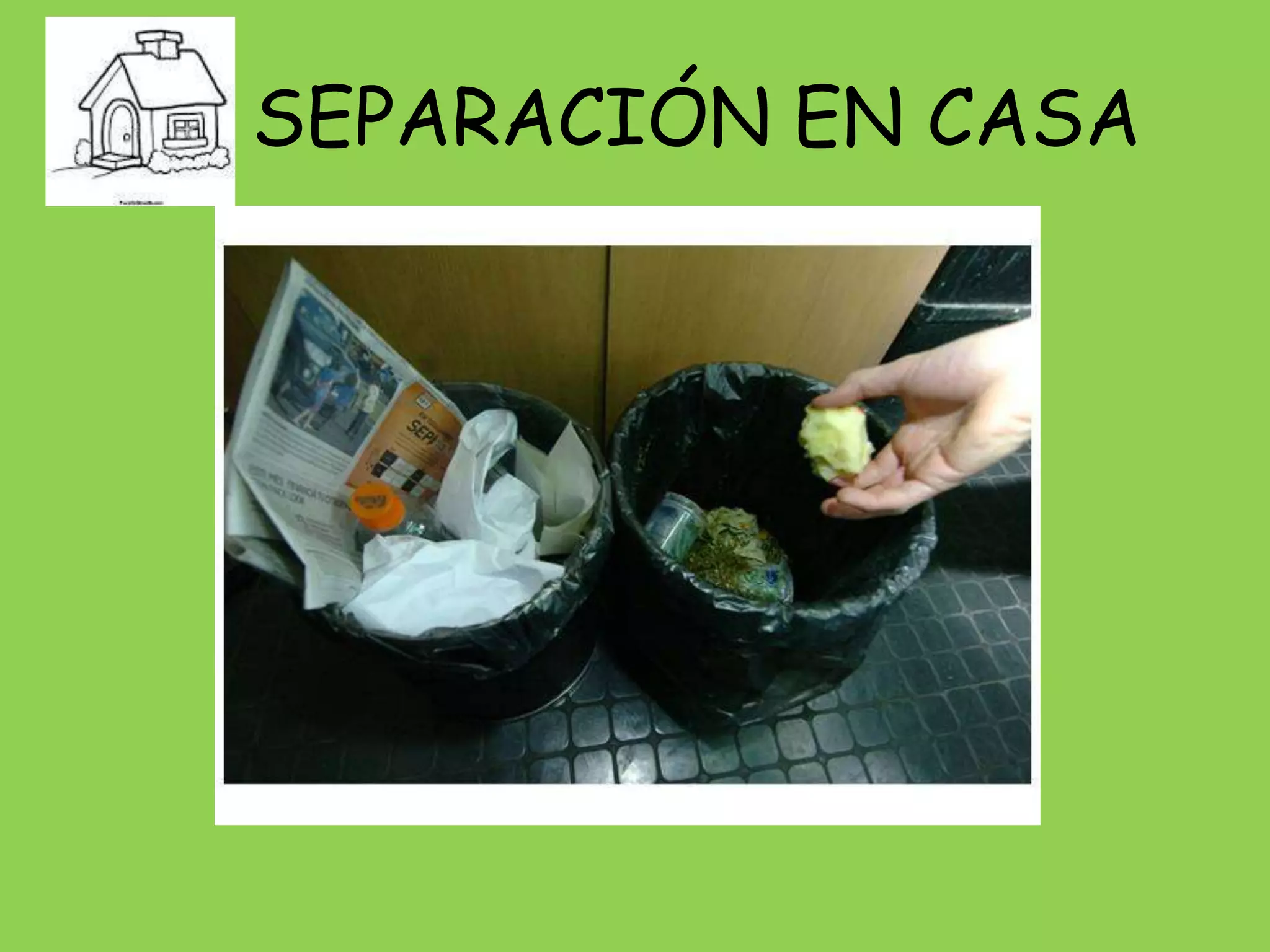 LA SEPARACIÓN EN CASA
 