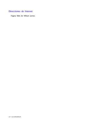 22 • LA CONCIENCIA
Direcciones de Internet
Página Web de William James
 