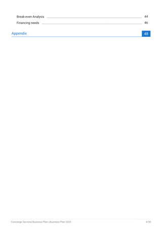 Break-even Analysis 44
Financing needs 46
Appendix 48
Concierge Services Business Plan | Business Plan 2023 4/50
 