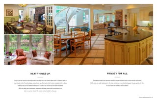 Cozy up to the sound of burning embers and stay warm on winter nights with a fireplace right in
your master suite. Functioning as your private spa, the master bath comes complete with a deep
soaking tub and an additional fireplace — perfect for end of day rest and relaxation.
With His-and-Hers bathrooms, expansive dressing rooms with custom built-ins,
and an exercise room, this master retreat is truly a treasure.
HEAT THINGS UP.
Thoughtful design and spacious interiors provide endless ways to host friends and family.
With seven en-suite bedrooms in the main home and a two-bedroom guest house, guests will flock
to your home for holidays and vacations.
PRIVACY FOR ALL.
DOVER, MASSACHUSETTS | 57
 