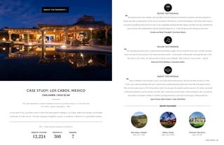 A true work of art, Casa Karen rests in one of the most premier settings in Los Cabos, within the exclusive Las Posadas
community of Cabo del Sol. This gem integrates thoughtful touches to perfectly compliment its unparalleled location.
The sale represents a prime example of how our auction process is a win-win-win
for sellers, buyers and agents alike.
CASE STUDY: LOS CABOS, MEXICO
CASA KAREN | SOLD $2.6M
The 7–week auction exposure resulted in:
WEBSITE VISITORS PROSPECTS BIDDERS
12,224 308 7
“The auction process was seamless. We were able to view the property several times in advance, and were prepared on
auction day with our opening bid. On the day of, we arrived at the home to a cocktail atmosphere in full swing, which made us
so excited to possibly be able to host our own! It was invigorating watching the bids change, and when ours was ultimately the
final, everyone said congratulations and was genuinely happy for us. It truly felt like we were having our own party.”
Charlyn and Wade Threadgill | Casa Karen Buyers
“The Concierge Auctions team is comprised of extraordinary people, and my husband Victor and I consider ourselves
lucky to be part of their journey in the Cabo real estate market. I firmly believe working with Concierge Auctions is the
best way to sell a home, not only just here in Mexico, but worldwide. Their recipe for success works — period.”
Karen and Victor Redekop | Casa Karen Sellers
“I was so thankful to be involved in such a successful and exciting auction, the first of many auctions to come.
It was such a pleasure dealing with such a professional, hardworking and enthusiastic team like Concierge Auctions.
They not only made my job as the listing broker easier, but also gave the property global exposure. Our entire real estate
community watched to see the auction outcome, and I cannot tell you how many e-mails and phone calls I’ve received
from brokers and agents thrilled to consider Concierge Auctions a new tool in their bag for selling properties.”
Agent Partner Debra Dodson | Cabo Gold Realty
BUYER TESTIMONIAL
SELLER TESTIMONIAL
Near Aspen, Colorado
Sold | $17.15M
Princeton, New Jersey
Sold | $5.5M
Kilauea, Hawaii
Sold | $10.725M
RECENT SUCCESSES
AGENT TESTIMONIAL
CASE STUDIES | 89
ABOUT THE PROPERTY >
 