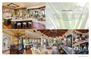 RANCHO SANTA FE, CALIFORNIA | 13
This impressive, refined estate truly shines in the details. Classic and elegant, boasting 17th century
fireplaces, reclaimed timbers, large-format marble and wide-plank French oak floors, this truly
one-of-a-kind estate seems as if it could have been built 100 years ago. Enjoy all the modern
features of today with a thoughtfully-curated design destined to stand the test of time and
impress throughout the years.
IN THE DETAILS.
 