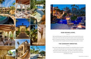 Built to take full advantage of its relaxing setting, soak up sunny days at what feels like your own
private resort. The lavish pool, with its swim-up bar and a grotto covered by cascading waterfalls,
begs you to entertain your lucky guests. A rare, private horse trail easement leads to more than 40
miles of equestrian trails. Surrounded by views and lush grounds, every day here is a vacation.
Beauty. History. Prestige. Ideal weather and location. The renowned Rancho Santa Fe Community
and its exclusive Covenant offer access to extraordinary amenities ranging from riding and
tennis clubs to art, garden, and library guilds — not to mention a world-class par 72 golf course,
round-the-clock security, and outstanding schools. Now is your chance to join one of the top
communities in the country.
YEAR-ROUND LIVING.
THE COVENANT AMENITIES.
RANCHO SANTA FE, CALIFORNIA | 15
 