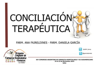 XIV CONGRESO ARGENTINO DE FARMACIA HOSPITALARIA Y III SUDAMERICANO 
19 AL 22 DE NOVIEMBRE 2014- SALTA 
 