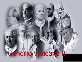 Concilio Vaticano II . 