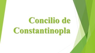 Concilio de
Constantinopla
 