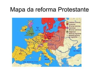 Mapa da reforma Protestante
 