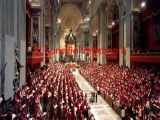 El Concilio Vaticano II
 