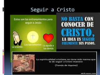 Seguir a Cristo
 