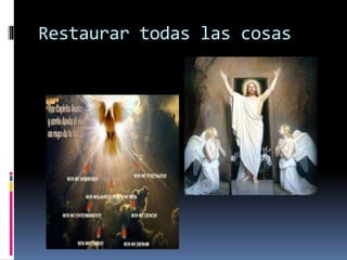 Restaurar todas las cosas
 