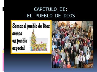 CAPITULO II:
EL PUEBLO DE DIOS
 