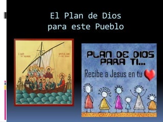 El Plan de Dios
para este Pueblo
 