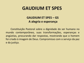 Gaudium Et Spes Slides, PDF, Concílio Vaticano II
