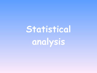 Statistical   analysis 
