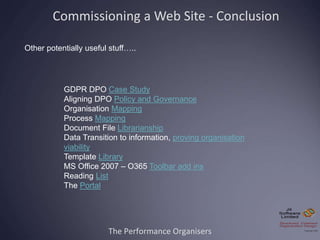 The Performance Organisers
Commissioning a Web Site - Conclusion
Other potentially useful stuff…..
GDPR DPO Case Study
Ali...