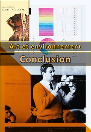 Modifiez le style du titre
1
“
Conclusion
Art et environnement
 