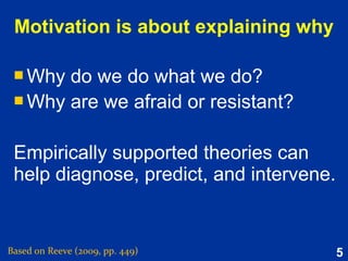 5
Interventions
Reading:
Reeve (2015)
Ch 17
(pp. 496-513)
 