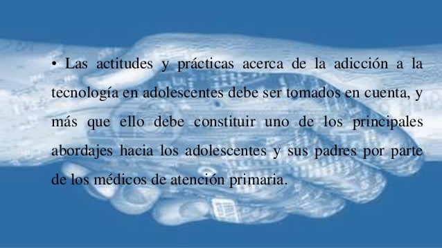 Conclusiones Y Recomendaciones De La Adiccion A La Tecnologia Conclusiones Y Recomendaciones De La Adiccion A La Tecnologia