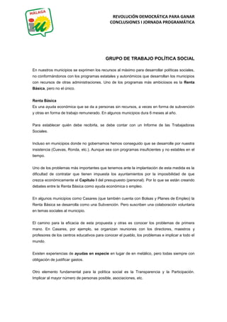 REVOLUCIÓN DEMOCRÁTICA PARA GANAR
CONCLUSIONES I JORNADA PROGRAMÁTICA
GRUPO DE TRABAJO POLÍTICA SOCIAL
En nuestros municip...