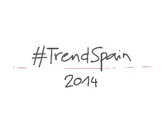 Conclusiones Jornada TrendSpain 2014